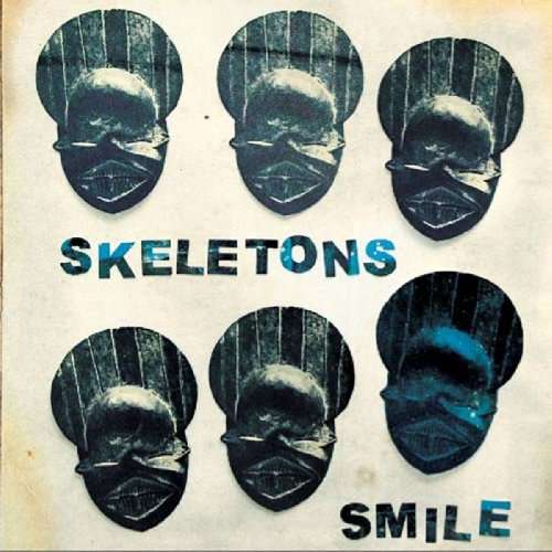 Skeletons - Smile (2010)