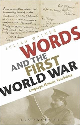 Words &amp; The First World War by Julian Walker