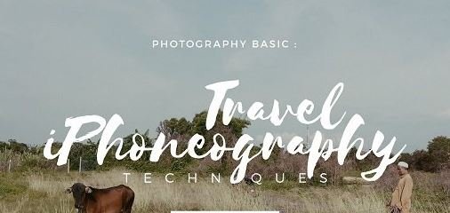 Photography Basic : Travel iPhoneography - Techniques