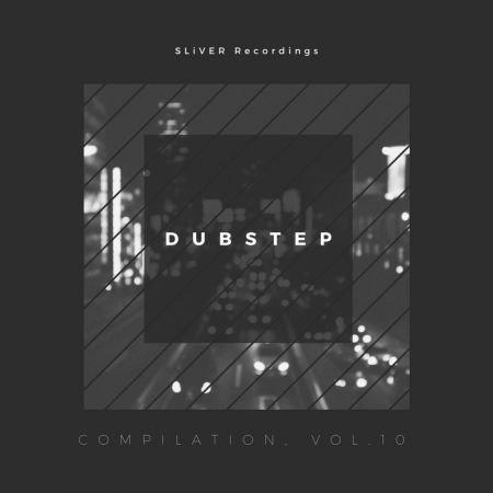 VA - Sliver Recordings Dubstep Compilation Vol.11 (2017)