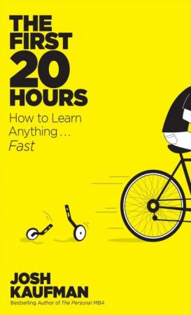 The First 20 Hours: How to Learn Anything ... Fast!