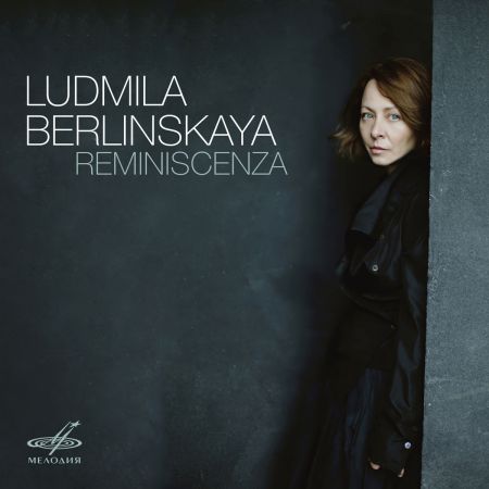 Ludmila Berlinskaya - Reminiscenza (2017)