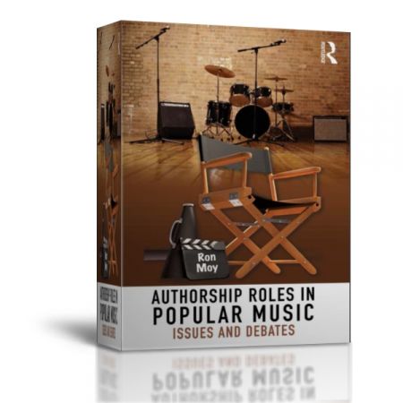 Authorship Roles in Popular Music : Issues and Debates