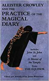 Aleister Crowley and the Practice of the Magical Diary