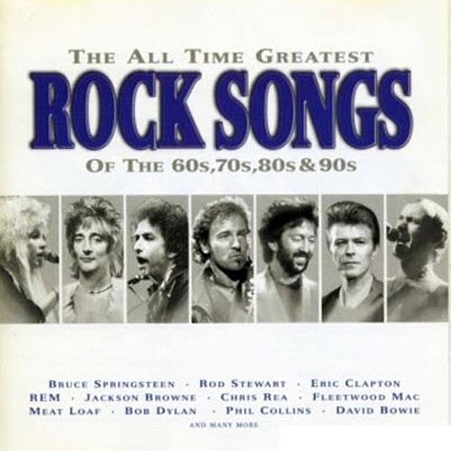 VA - The All Time Greatest Rock Songs Of The 60's, 70's, 80's &amp; 90's (1997) MP3