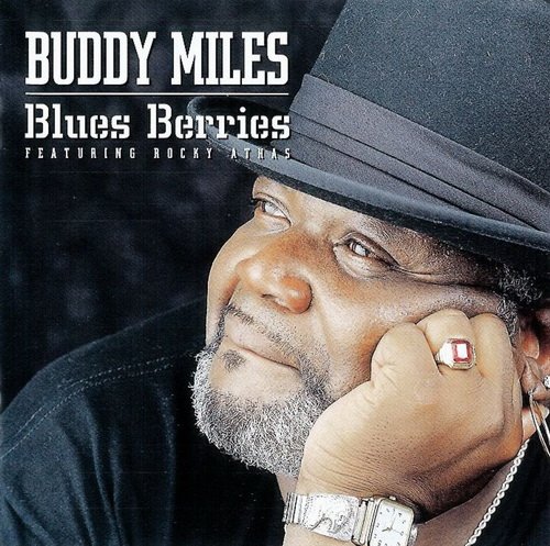 Buddy Miles Featuring Rocky Athas - Blues Berries (2002) FLAC