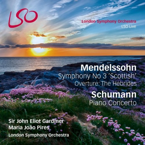 John Eliot Gardiner / London Symphony Orchestra / Maria João Pires - Mendelssohn: Symphony No. 3 "Scottish"; Overture – The Hebrides; Schumann: Piano Concerto (2014)