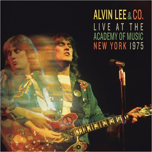 Alvin Lee - Alvin Lee &amp; Co.: Live At The Academy Of Music, New York, 1975 (2017)