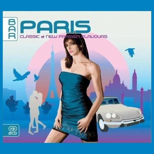 VA - Bar Paris - Classic & New Parisien Flavours (2CD) (2008) MP3