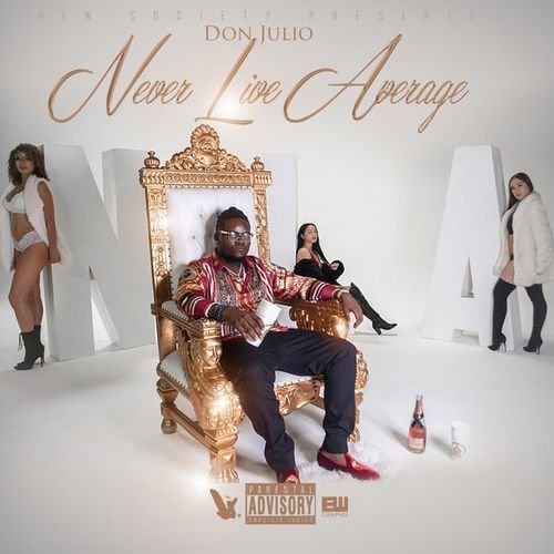 Don Julio - Never Live Average (2018)