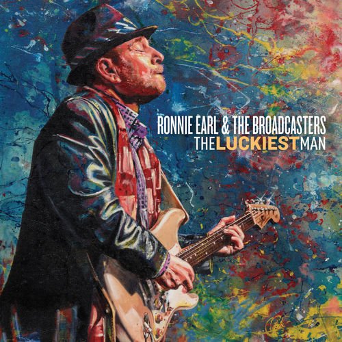 Ronnie Earl &amp; the Broadcasters - The Luckiest Man (2017)