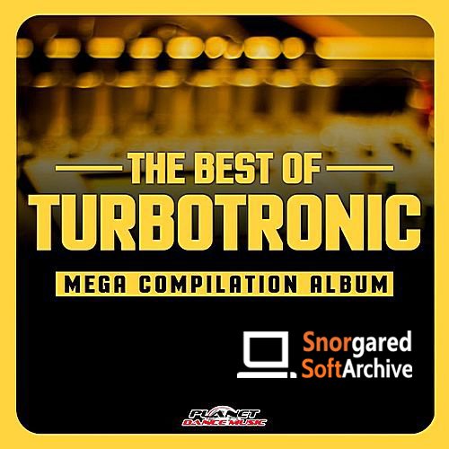 VA - The Best Of Turbotronic: Mega Compilation Album
