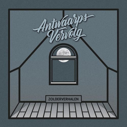 Antwaarps Vervolg - Zolderverhalen (2018)