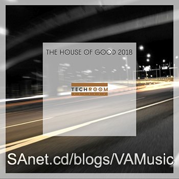 VA - The House of Good (2018)