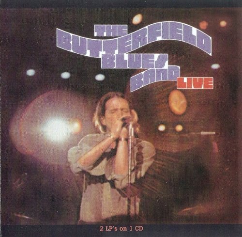 The Butterfield Blues Band - Live (Reissue) (1970/2005) CDRip