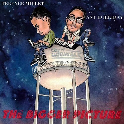 Terence Millet &amp; Anthony Holliday - The Bigger Picture (2018)