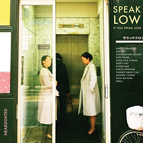 Speak Low If You Speak Love - Nearsighted (2018) FLAC