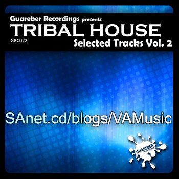 VA - Guareber Recordings Selected Tribal House Vol 2 (2012)