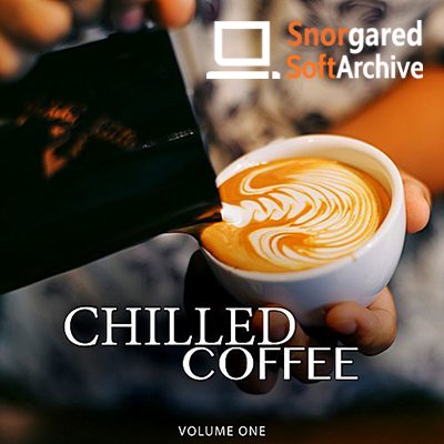 VA - Chilled Coffee Vol.1 Amazing Backround Music For Cafe, Restaurant Or Home (2018) 
