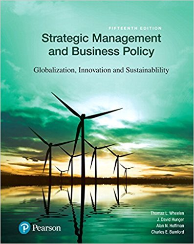 Strategic Management and Business Policy: Globalization, Innovation and Sustainability (15th Edition)