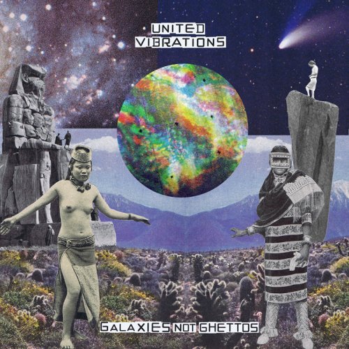 United Vibrations - Galaxies Not Ghettos (2011)