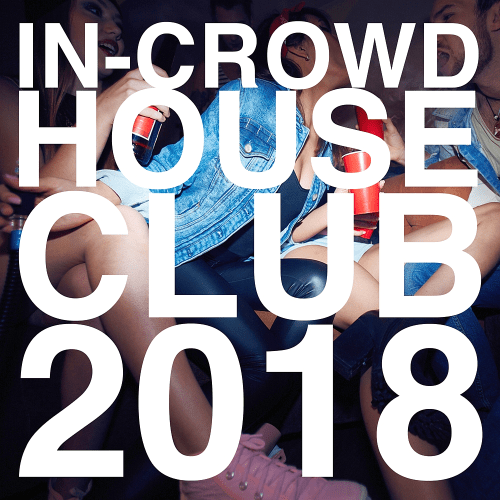 VA - In-Crowd House Club (2018)