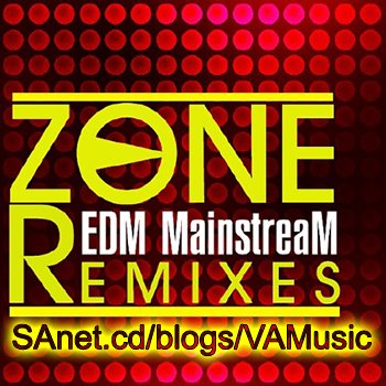 Zone Remixes - EDM Mainstream (2018)