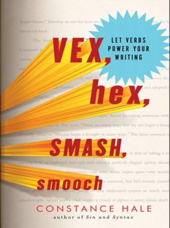 Vex, Hex, Smash, Smooch: Let Verbs Power Your Writing