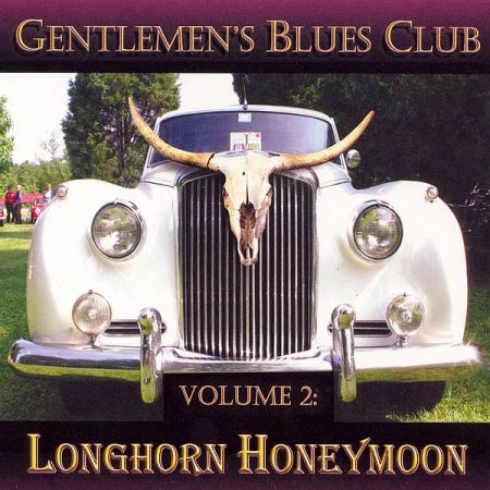 Gentlemen's Blues Club - Longhorn Honeymoon - Vol.2 (2007) MP3