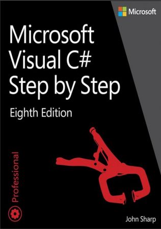 Microsoft Visual C# Step by Step (8th Edition) (Developer Reference)