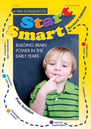 Start Smart! Building Brain Power in the Early Years by Pam Schiller