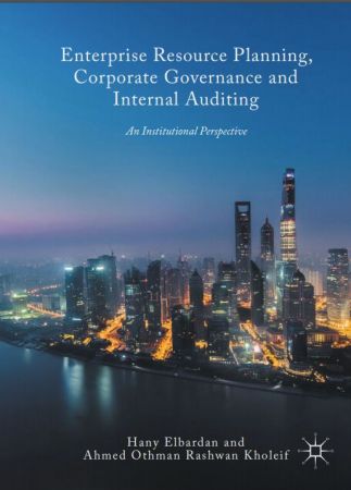 Enterprise Resource Planning, Corporate Governance and Internal Auditing: An Institutional Perspective