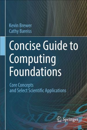 Concise Guide to Computing Foundations: Core Concepts and Select Scientific Applications