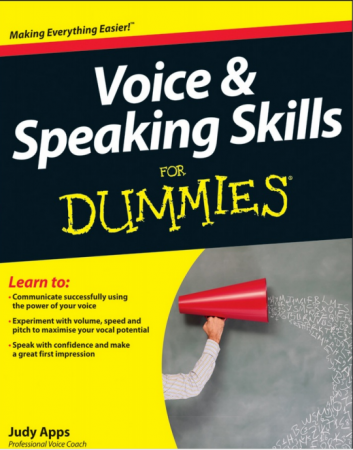 Voice and Speaking Skills For Dummies by Judy Apps