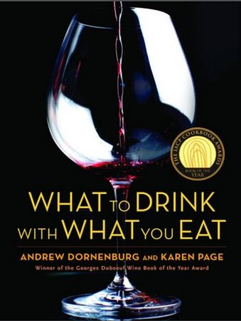 What to Drink with What You Eat: The Definitive Guide to Pairing Food with Wine, Beer, Spirits, Coffee, Tea