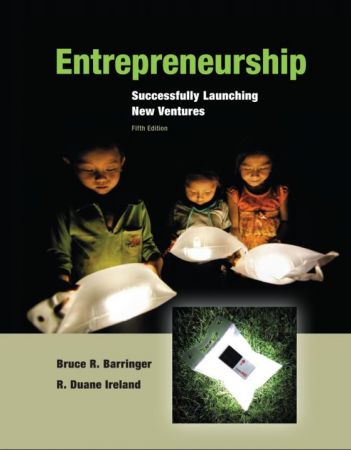 Entrepreneurship: Successfully Launching New Ventures (5th Edition)