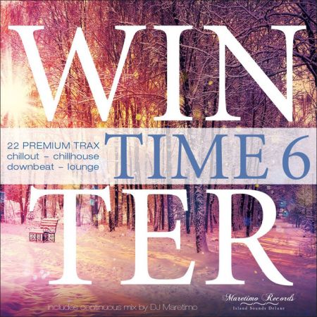 VA - Winter Time Vol 6 (22 Premium Trax Chillout, Chillhouse, Downbeat, Lounge) (2018)