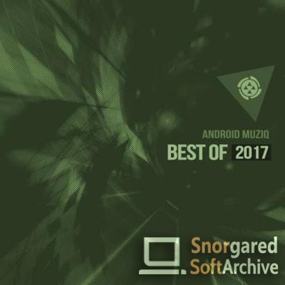 Va - Android Muziq (Best of 2017) (2018) 