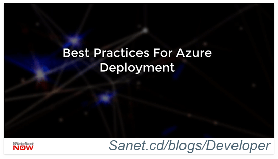 Best Practices for Azure Deployment