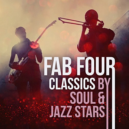 VA - Fab Four Classics By Soul And Jazz Stars (2018)