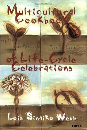    Multicultural Cookbook of Life-Cycle Celebrations by Lois Sinaiko Webb