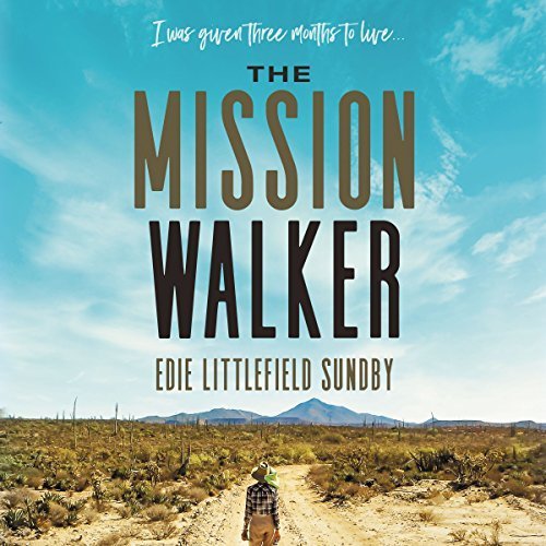 The Mission Walker: I Was Given Three Months to Live.... Audiobook