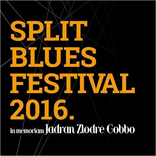 VA - Split Blues Festival 2016: In Memoriam Jadran Zlodre Gobbo