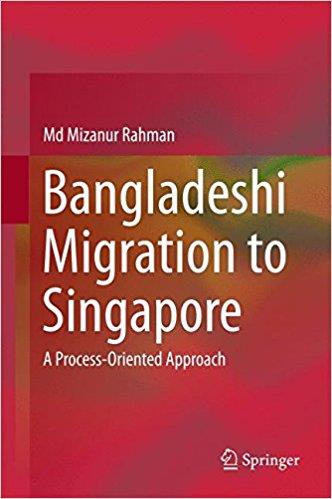 Bangladeshi Migration to Singapore: A Process-Oriented Approach