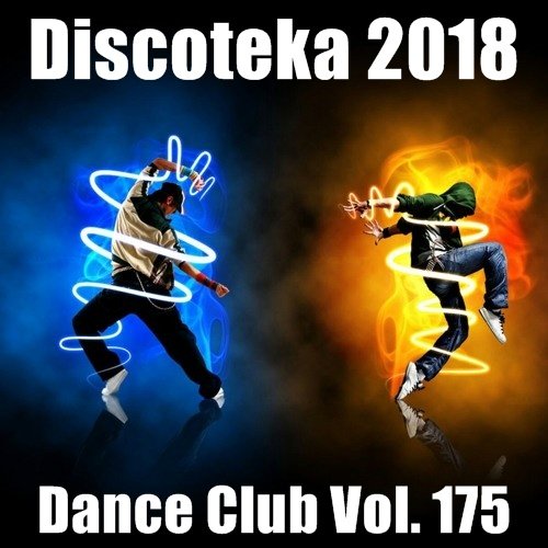 Discoteka 2018 Dance Club Vol. 175 (2018)