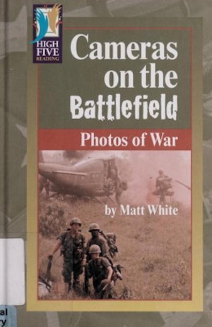 Cameras on the Battlefield: Photos of War