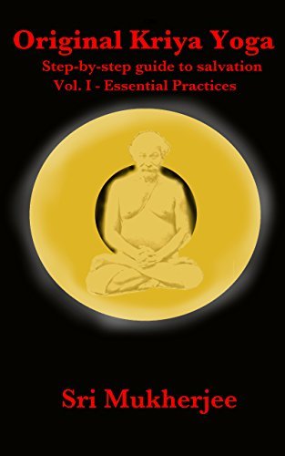 Original Kriya Yoga Volume I: Step-by-step Guide to Salvation