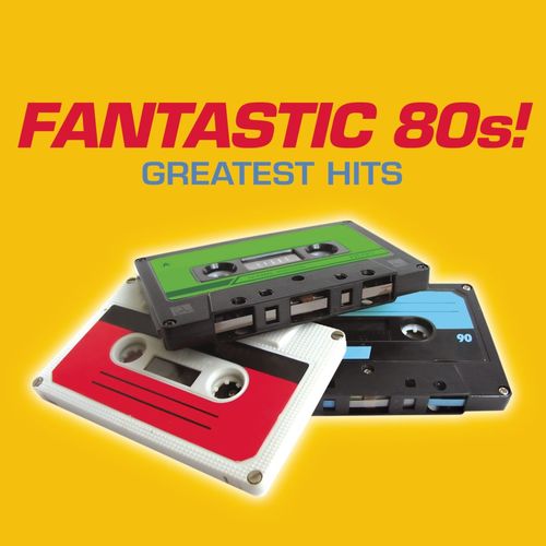 VA - Fantastic 80's! Greatest Hits (2008) FLAC / Mp3