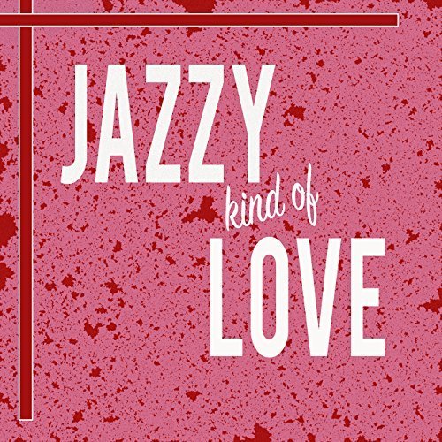 VA - Jazzy Kind Of Love (2018)
