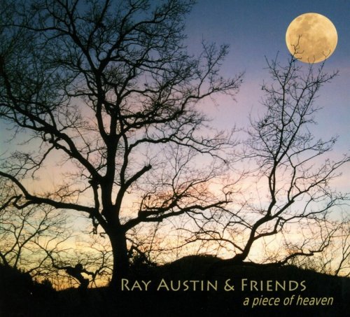 Ray Austin and Friends - A Piece of Heaven (2018)